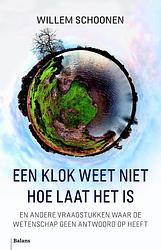 Foto van Een klok weet niet hoe laat het is - willem schoonen - ebook (9789460039010)