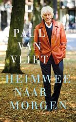 Foto van Heimwee naar morgen - paul van vliet - ebook (9789463821735)