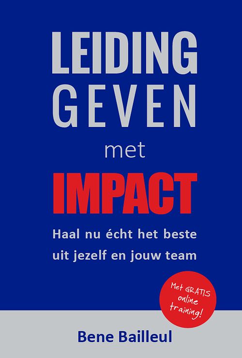 Foto van Leidinggeven met impact - bene bailleul - ebook (9789492383730)