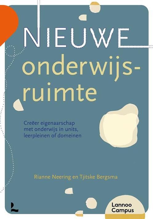 Foto van Nieuwe onderwijsruimte - rianne neering, tjitske bergsma - paperback (9789401481205)