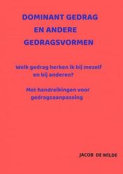 Foto van Dominant gedrag en andere gedragsvormen - jacob de wilde - paperback (9789464187793)