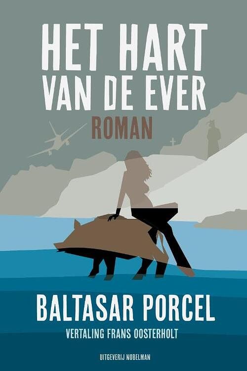 Foto van Het hart van de ever - baltasar porcel - hardcover (9789083328621)