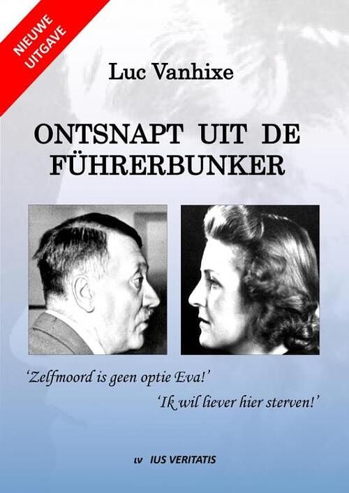 Foto van Ontsnapt uit de führerbunker - nieuwe uitgave - luc vanhixe - paperback (9789403687131)