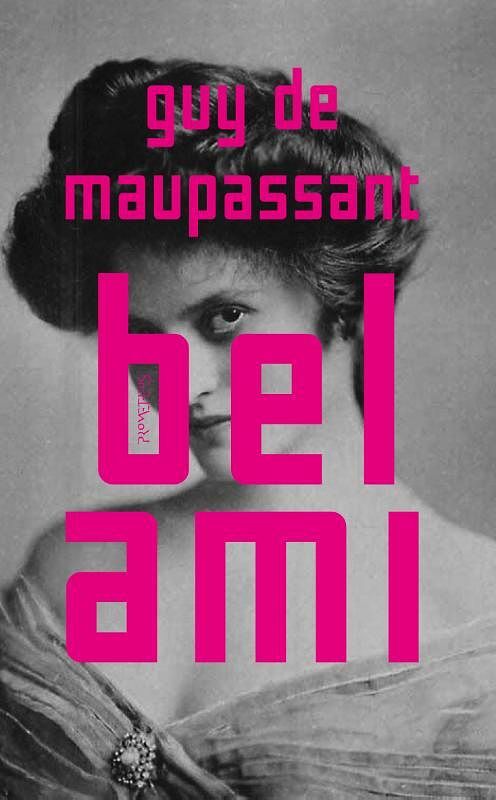 Foto van Bel ami - guy de maupassant - paperback (9789044647006)