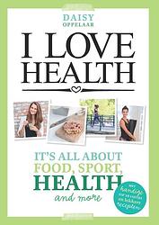 Foto van I love health - daisy oppelaar - ebook (9789021562483)