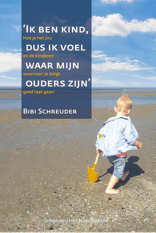 Foto van Ik ben kind, dus ik voel waar mijn ouders zijn - bibi schreuder - ebook (9789083104195)