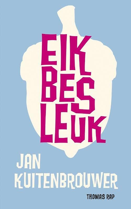 Foto van Eik bes leuk - jan kuitenbrouwer - ebook (9789400403475)