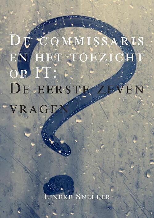 Foto van De commissaris en het toezicht op it - lineke sneller - paperback (9789089801029)