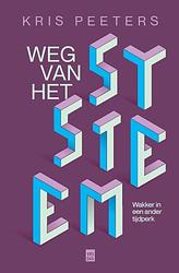 Foto van Weg van het systeem - kris peeters - ebook (9789460019555)