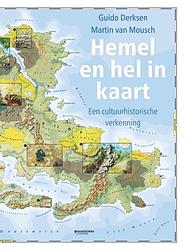 Foto van Hemel en hel in kaart - guido derksen, martin van mousch - hardcover (9789022338803)