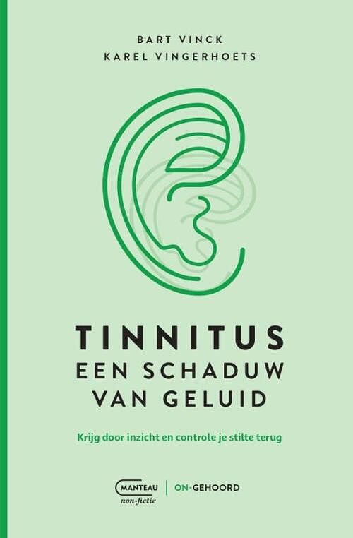 Foto van Tinnitus, een schaduw van geluid - bart vinck, karel vingerhoets - paperback (9789022340493)