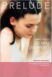 Foto van Zo lang gezwegen - kristi gold - ebook