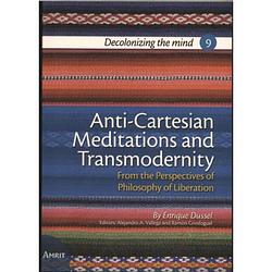 Foto van Anti-cartesian meditations and transmodernity -