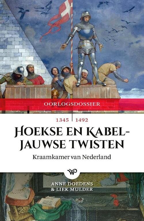 Foto van Hoekse en kabeljauwse twisten - anne doedens, liek mulder - paperback (9789462496514)