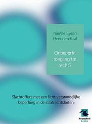 Foto van Onbeperkt toegang tot recht? - hendrien kaal, nienke spaan - paperback (9789402133196)