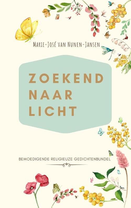 Foto van Zoekend naar licht - marie-josé van nunen-jansen - hardcover (9789082512410)