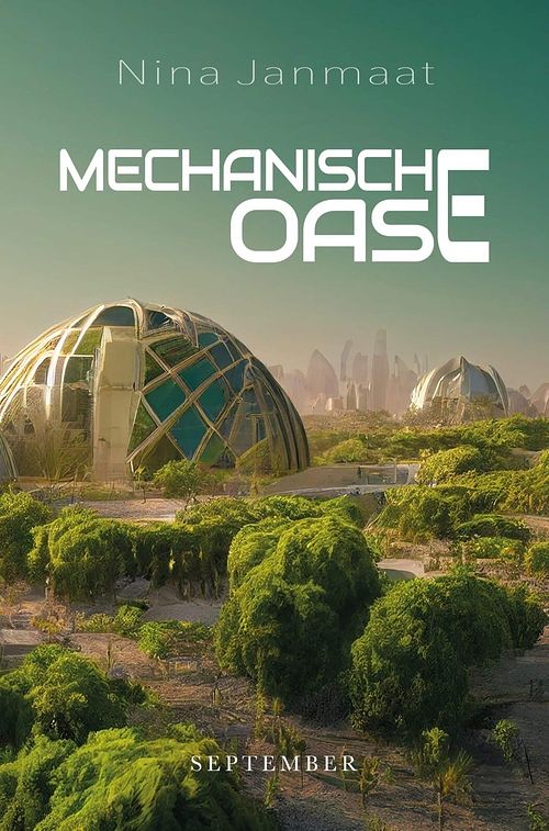 Foto van Mechanische oase - nina janmaat - ebook