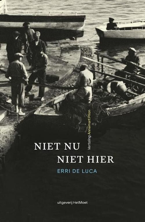 Foto van Niet nu, niet hier - erri de luca - ebook (9789083339146)