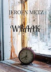 Foto van Wraak - jeroen metz - paperback (9789464851861)