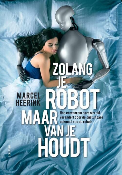 Foto van Zolang je robot maar van je houdt - marcel heerink - ebook (9789055947249)