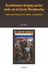 Foto van Revolutionaire dreiging aan het einde van de eerste wereldoorlog - ron blom - ebook (9789463386029)