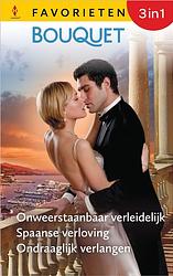 Foto van Onweerstaanbaar verleidelijk / spaanse verloving / ondraaglijk verlangen - helen bianchin, kathryn ross, maisey yates - ebook