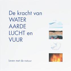 Foto van De kracht van water, aarde, lucht en vuur