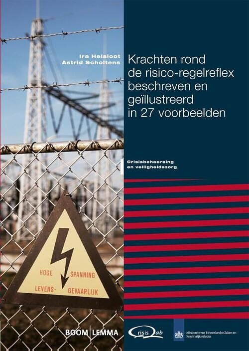 Foto van Krachten rond de risico-regelreflex beschreven en geïllustreerd in 27 voorbeelden - astrid scholtens, ira helsloot - ebook (9789462742673)