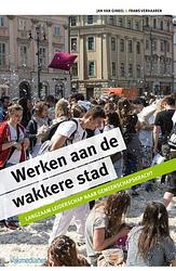 Foto van Werken aan de wakkere stad - frans verhaaren, jan van ginkel - ebook (9789462760936)