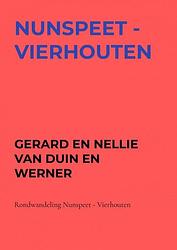 Foto van Nunspeet - vierhouten - gerard en nellie van duin en werner - paperback (9789403670690)