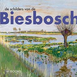 Foto van De schilders van de biesbosch - pieter jorissen, wim van wijk - hardcover (9789462584808)