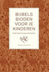 Foto van Bijbels bidden voor je kinderen - marieke den butter - paperback (9789088973406)