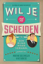 Foto van Wil je met me scheiden - bies van ede, martine koelemeijer - ebook (9789044344363)