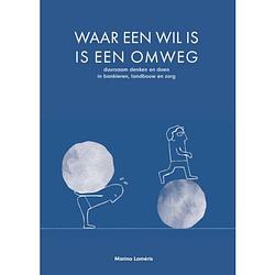 Foto van Waar een wil is, is een omweg