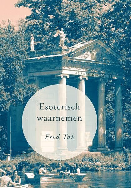 Foto van Esoterisch waarnemen - fred tak - paperback (9789460081774)