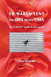 Foto van Er waren eens een opa en een oma - tura gerards - paperback (9789464809138)