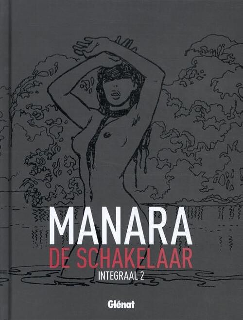 Foto van De schakelaar integraal - milo manara - hardcover (9789462940444)