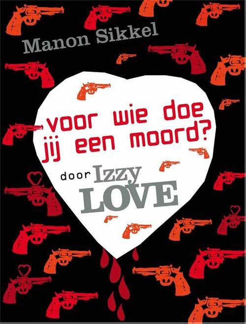 Foto van Voor wie doe jij een moord? door izzylove - manon sikkel - ebook (9789048811977)