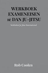 Foto van Werkboek exameneisen 1e dan ju-jitsu - rob coolen - paperback (9789403651590)