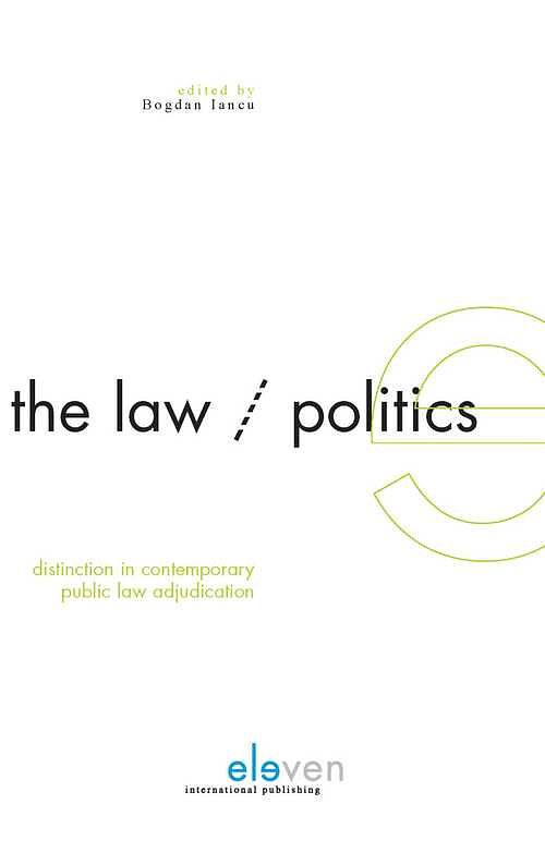 Foto van The law/politics distinction in contemporary public law adjudication - bogdan iancu - ebook (9789051891997)
