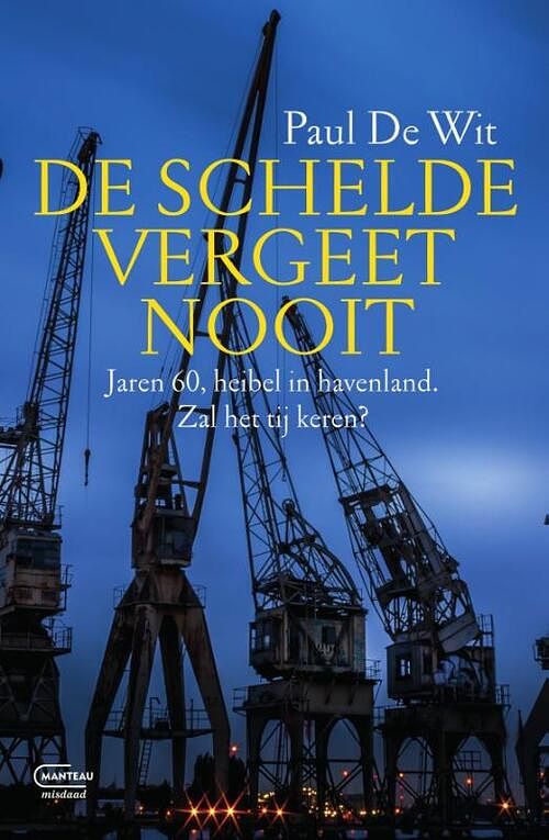 Foto van De schelde vergeet nooit - paul de wit - paperback (9789022340486)