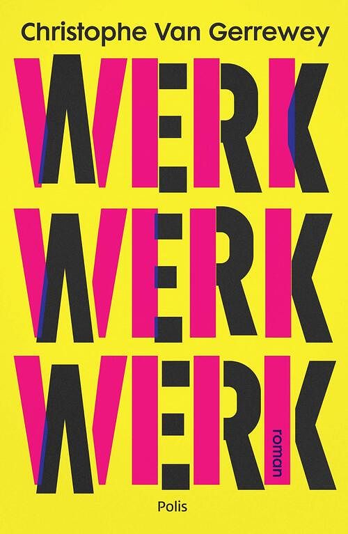 Foto van Werk werk werk - christophe van gerrewey - ebook (9789463102971)