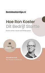 Foto van Besteboekentips.nl: hoe ron koster dit bedrijf startte - ron koster - ebook