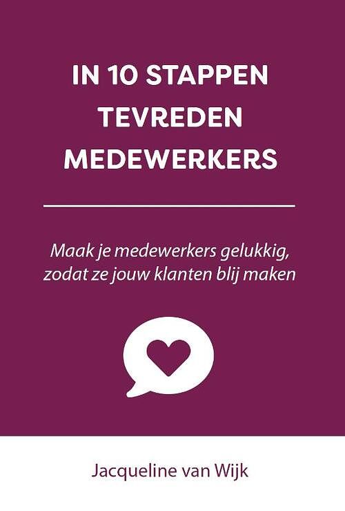 Foto van In 10 stappen tevreden medewerkers - jacqueline van wijk - paperback (9789493222144)