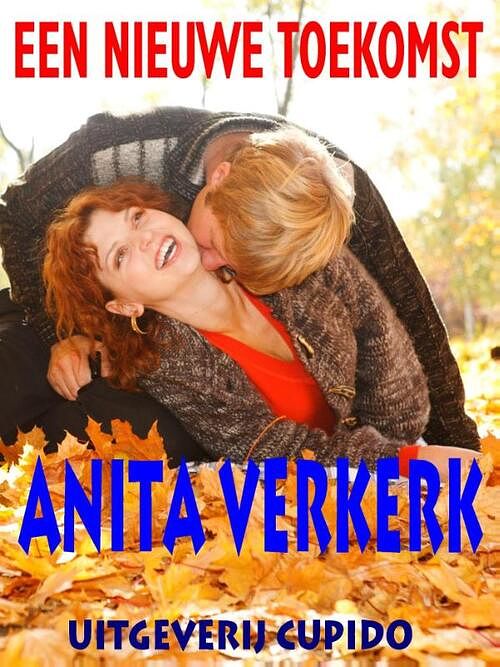 Foto van Een nieuwe toekomst - anita verkerk - ebook (9789462040298)