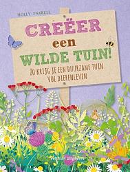 Foto van Creëer een wilde tuin! - holly farrel - hardcover (9789048320578)