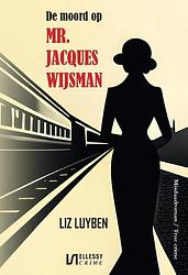 Foto van De moord op mr. jacques wijsman - liz luyben - paperback (9789464499551)