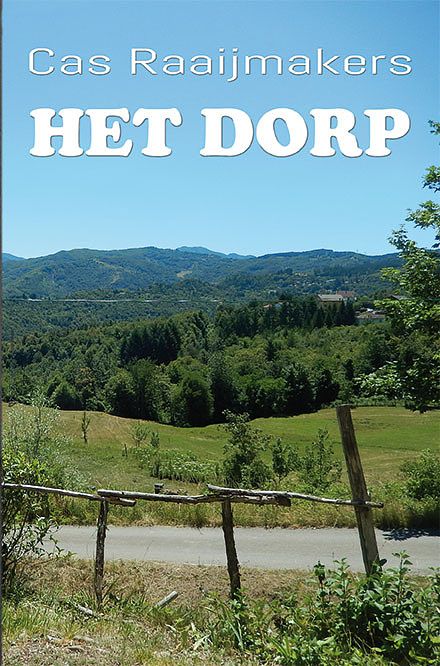 Foto van Het dorp - cas raaijmakers - paperback (9789462664364)