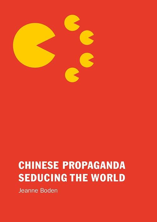 Foto van Chinese propaganda seducing the world - jeanne boden - ebook (9789082336450)