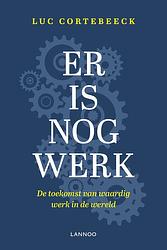 Foto van Er is nog werk - luc cortebeeck - ebook (9789401462266)